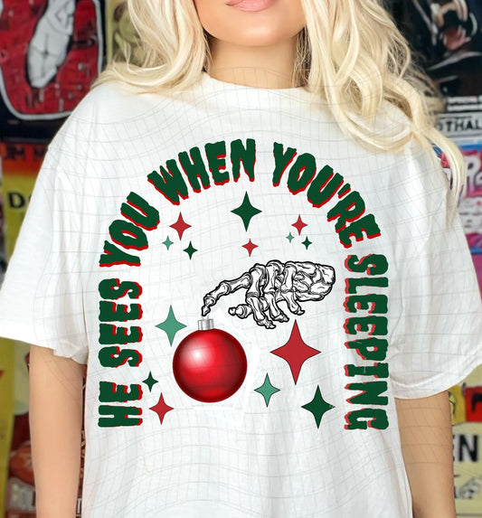 He Sees You When You're Sleeping Graphic Tee