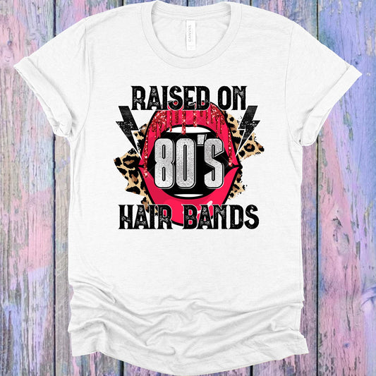 Raised On 80S Hair Bands Graphic Tee Graphic Tee