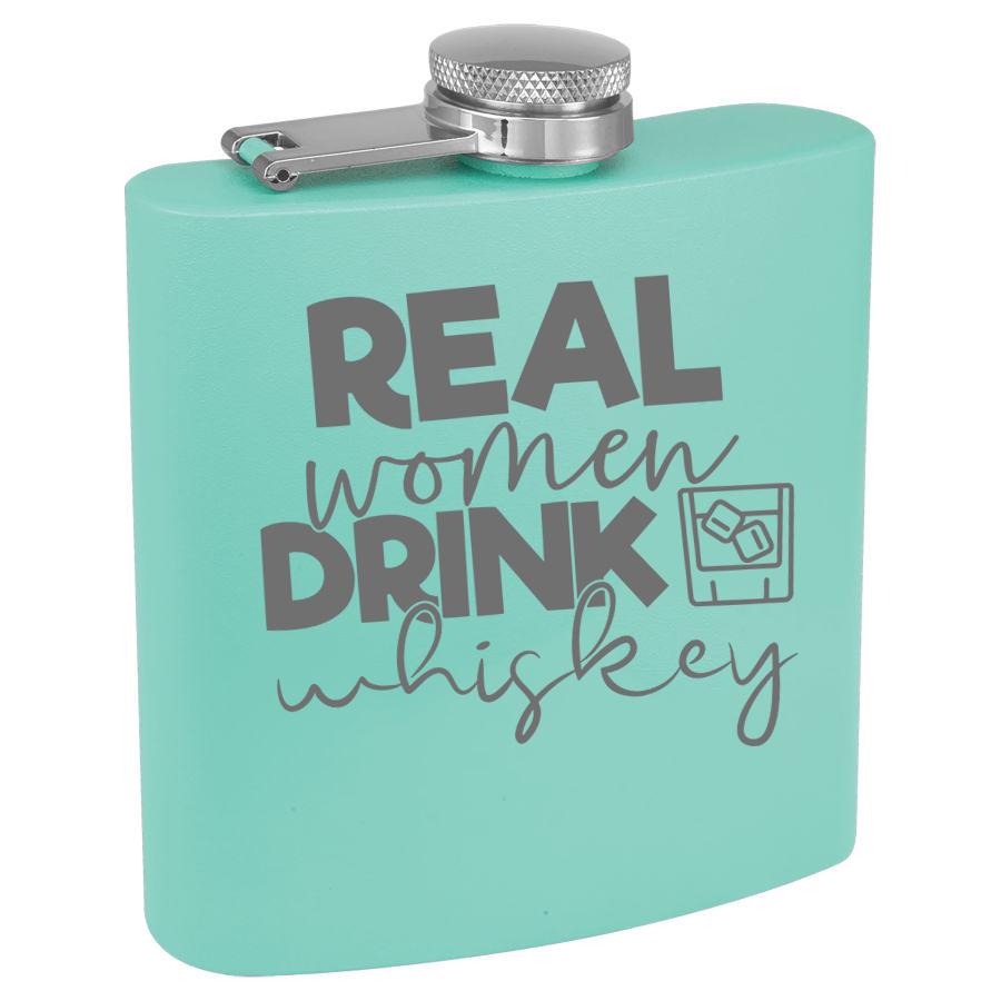 Real Women Drink Whiskey 6 Oz Engraved Flask Polar Camel