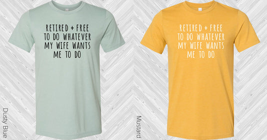Retired And Free Graphic Tee Graphic Tee