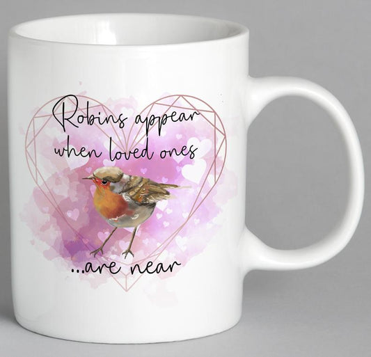 Robins Appear When Loved Ones Are Near Mug Coffee