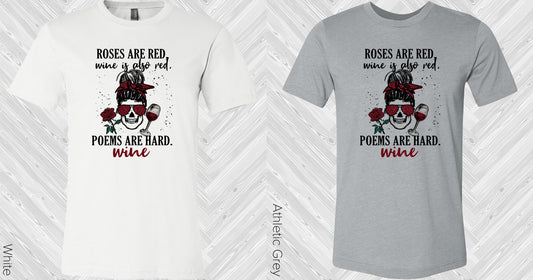 Roses Are Red Wine Is Also Graphic Tee Graphic Tee