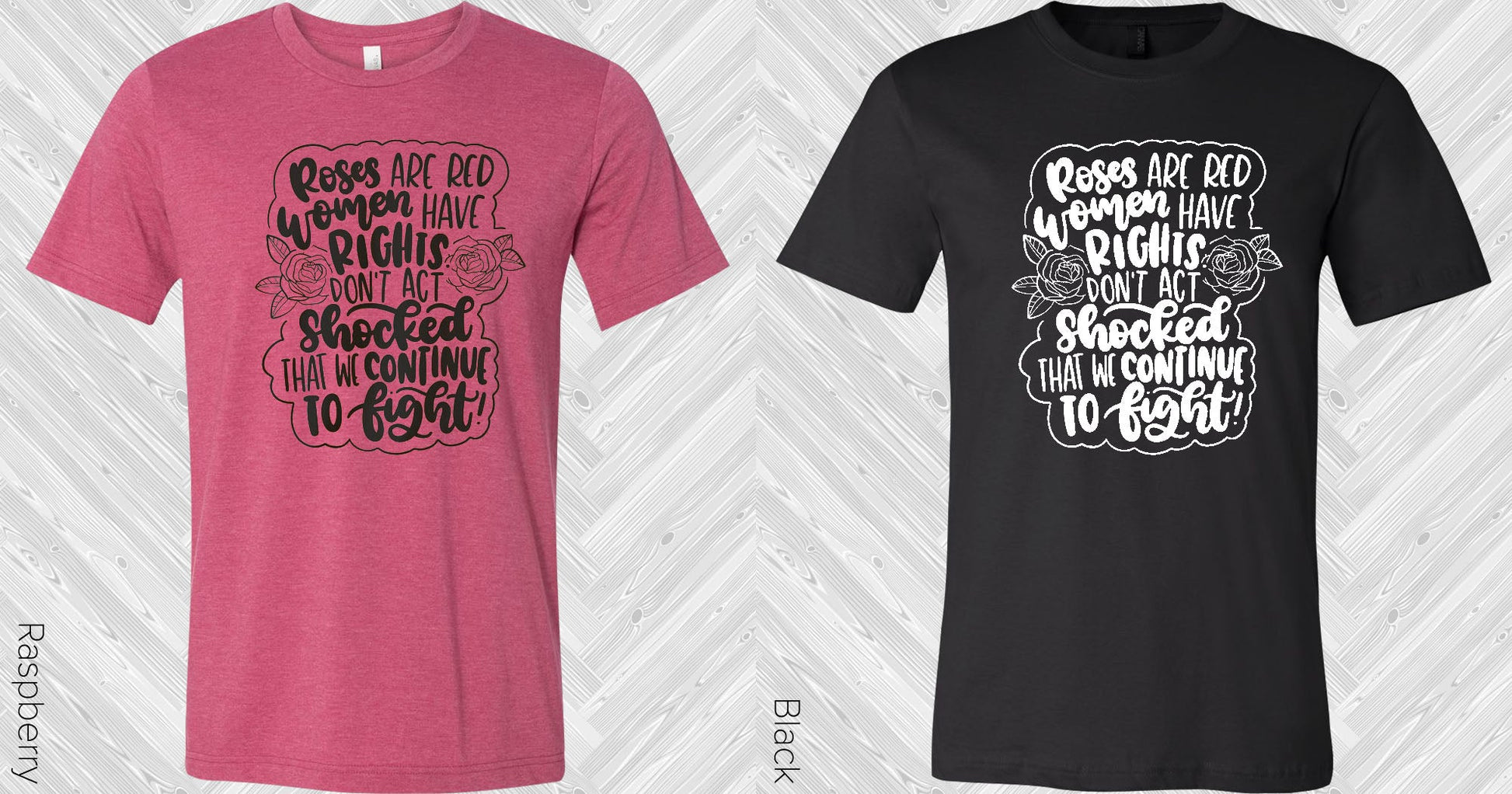 Roses Are Red Women Have Rights Graphic Tee Graphic Tee