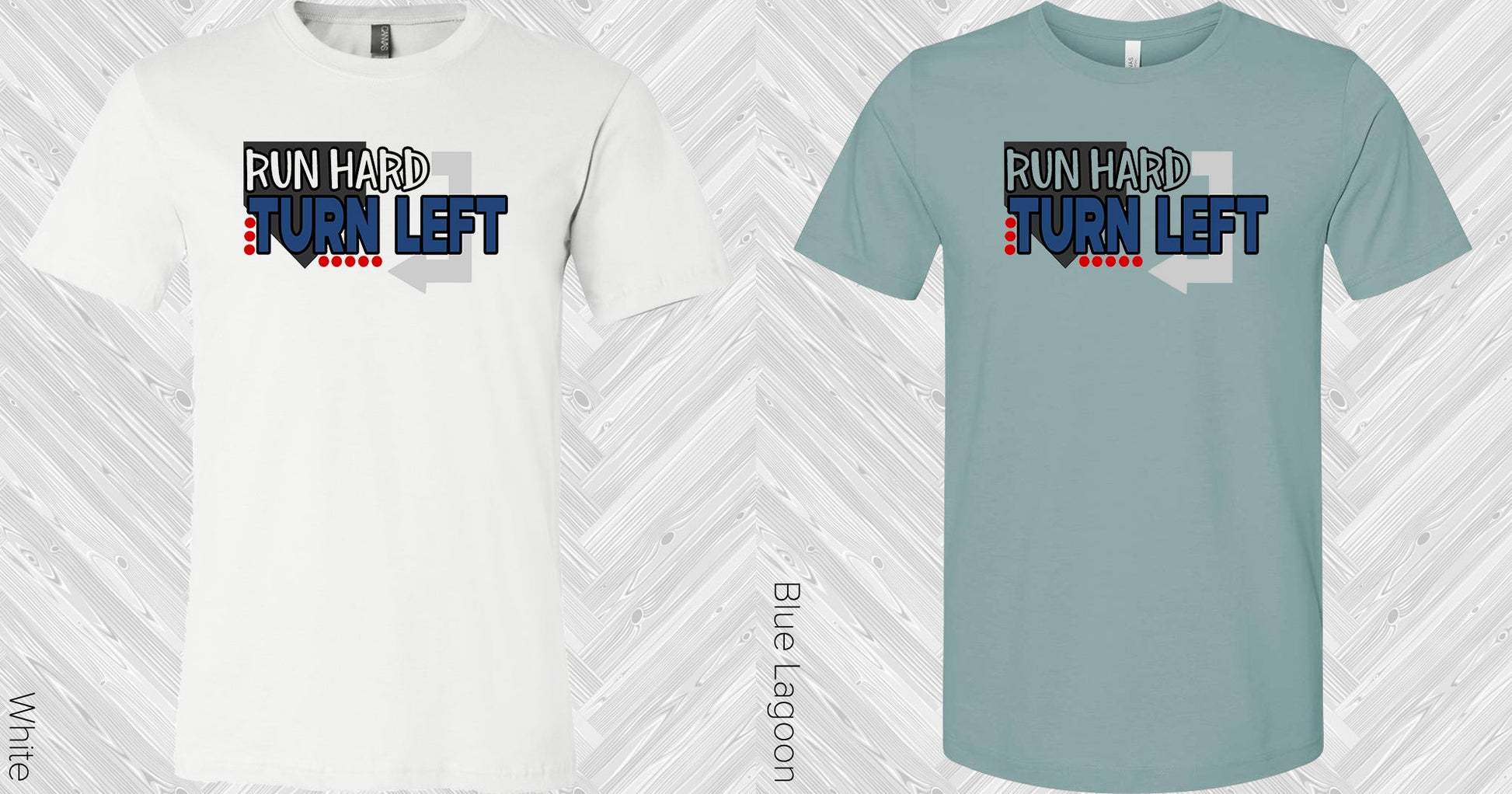 Run Hard Turn Left Graphic Tee Graphic Tee