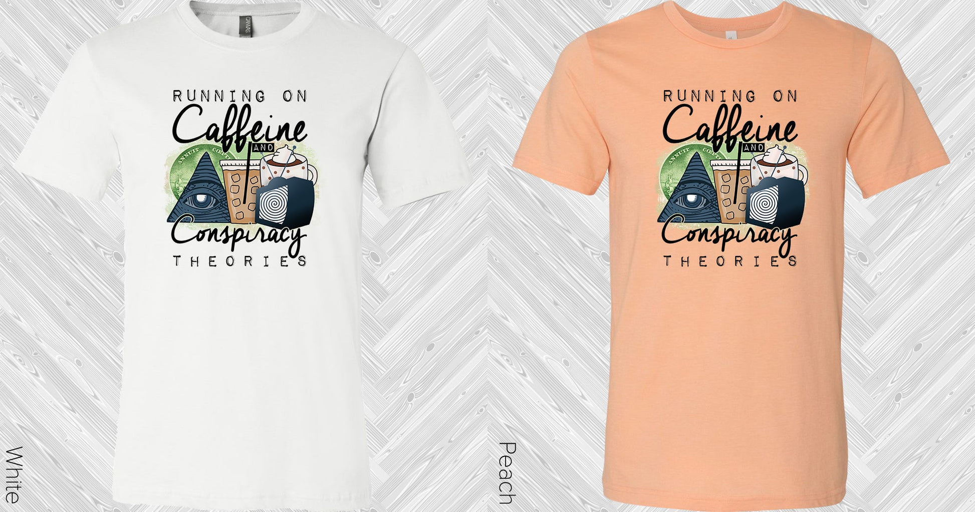 Running On Caffeine And Conspiracy Theories Graphic Tee Graphic Tee