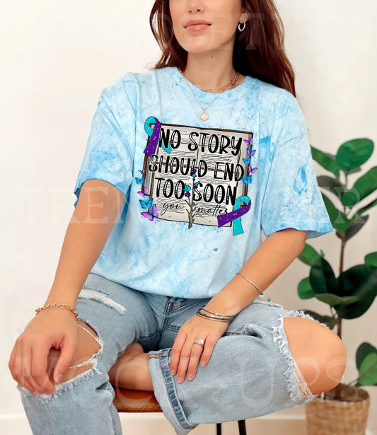No Story Should End Too Soon Graphic Tee