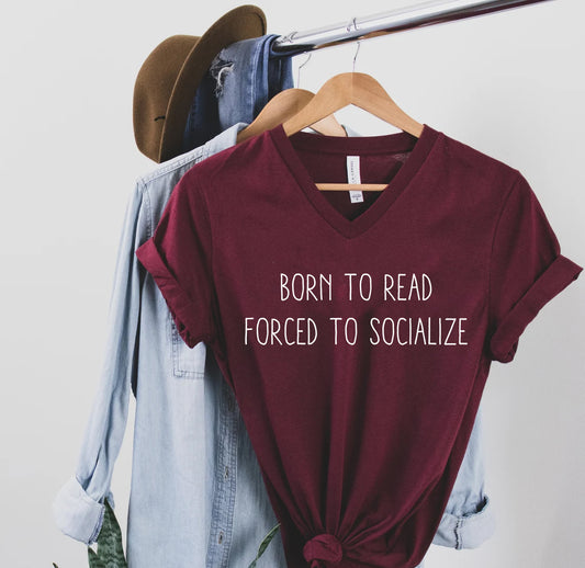 Born to Read Forced to Socialize Graphic Tee
