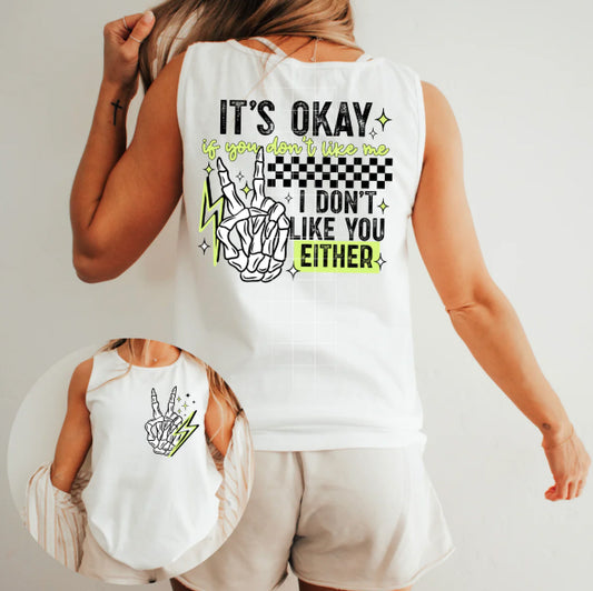 I Don't Like You Either Graphic Tee