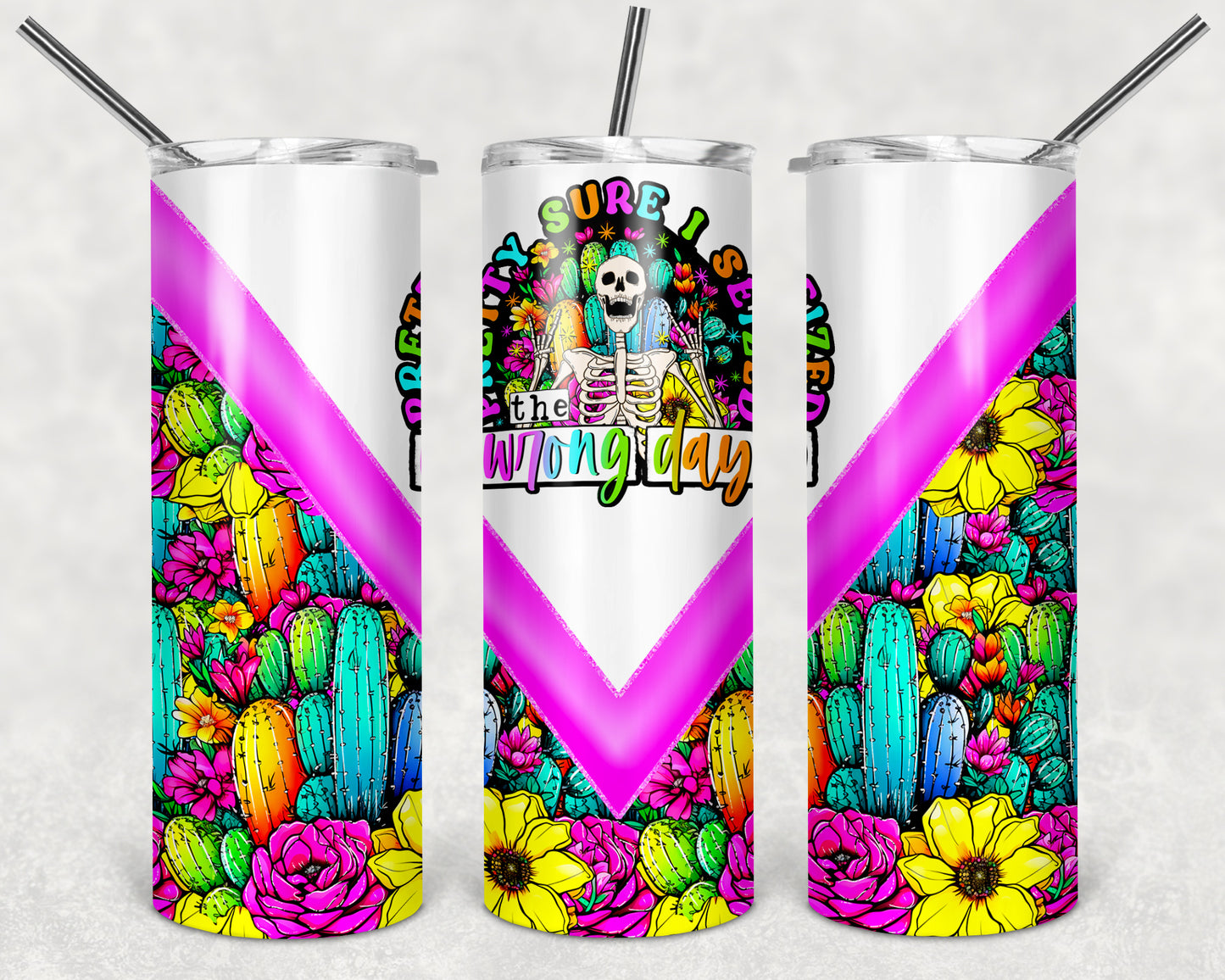 Pretty Sure I Seized the Wrong Day 20 oz Skinny Tumbler