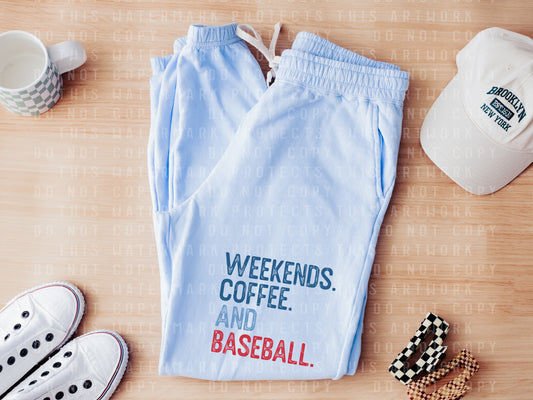 Weekends Coffee and Baseball Sweatpants