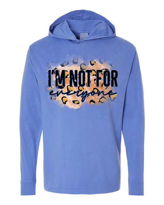 I'm Not for Everyone Hooded Tee