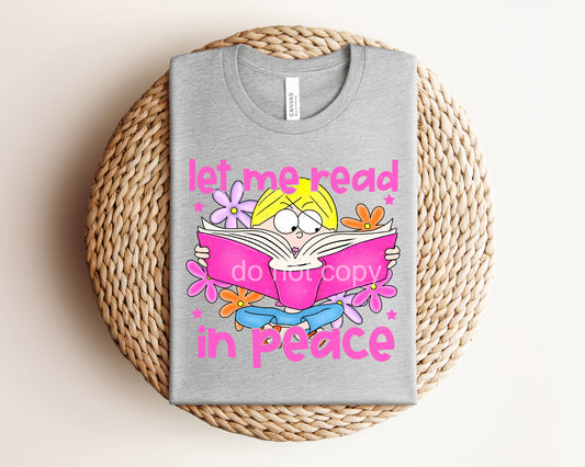 Let Me Read in Peace Graphic Tee