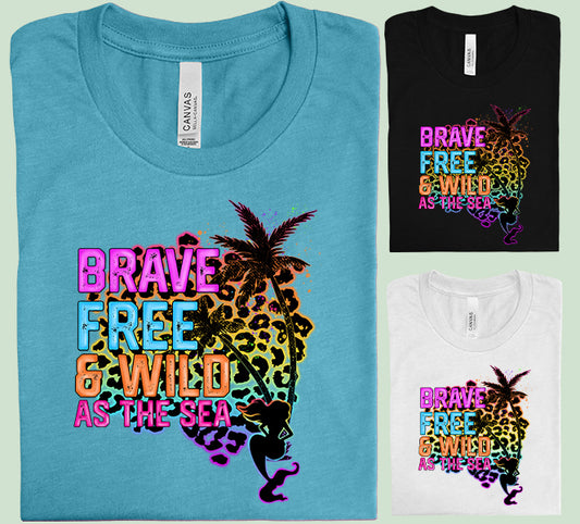 Brave Free & Wild at Sea Graphic Tee