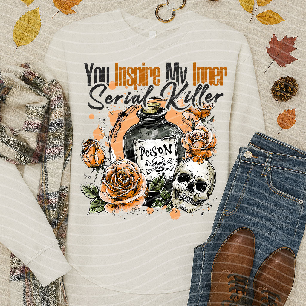 You Inspire My Inner Serial Killer Graphic Tee