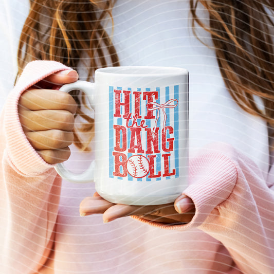 Hit the Dang Ball Mug
