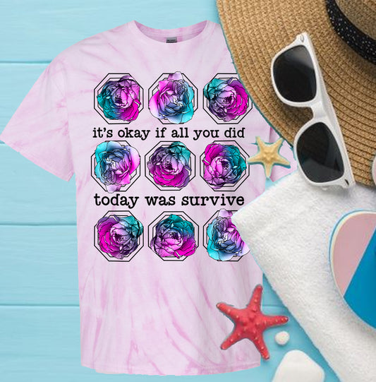 It's Okay If All You Did Today Was Survive Graphic Tee