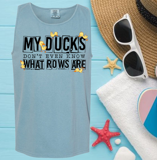 My Ducks Don't Even Know What Rows Are Graphic Tee