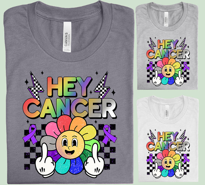 Hey Cancer Graphic Tee