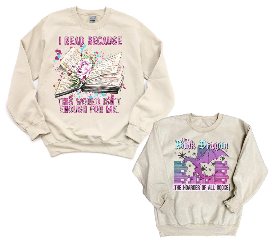 I Read Because / I am a Book Dragon Double Printed Graphic Sweatshirt