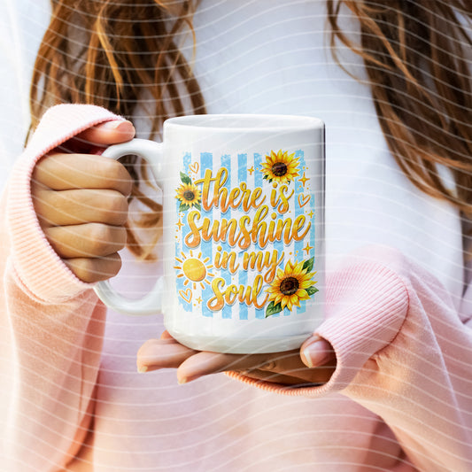 There is Sunshine in My Soul Mug