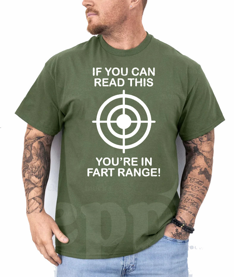 If You Can Read This You're in Fart Range Graphic Tee