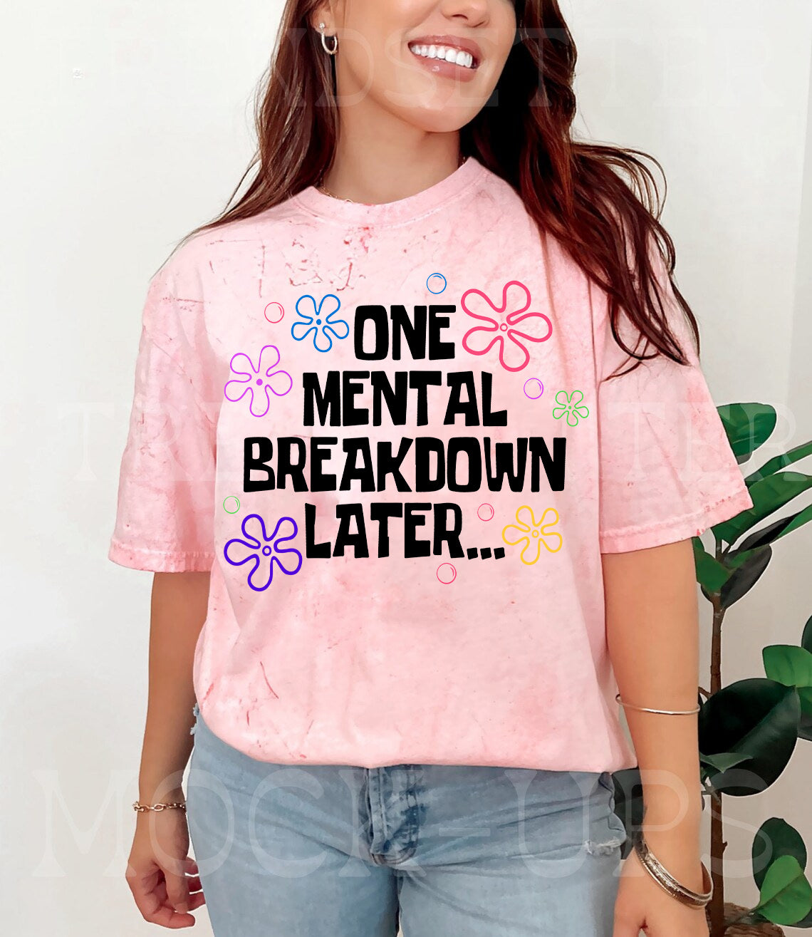 One Mental Breakdown Later Graphic Tee