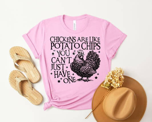 Chickens are Like Potato Chips Graphic Tee