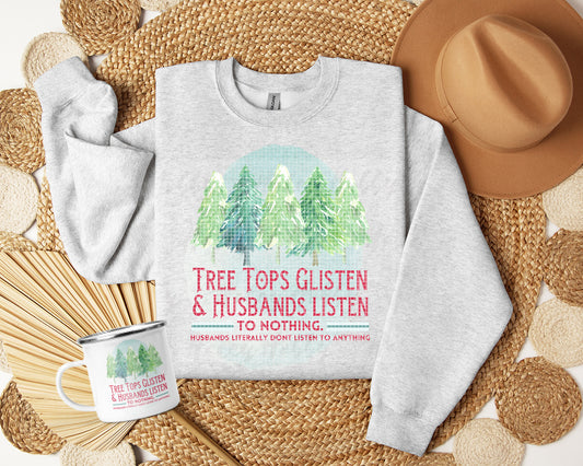 Tree Tops Glisten & Husbands Listen Graphic Tee