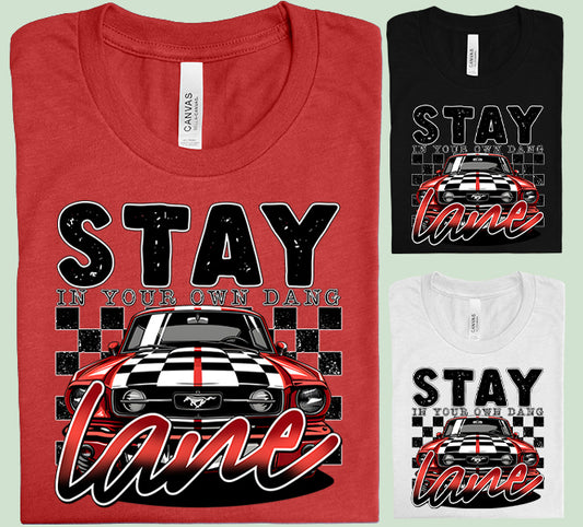 Stay in Your Own Dang Lane Graphic Tee