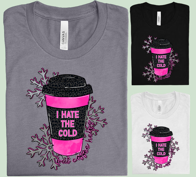 I Hate the Cold Graphic Tee