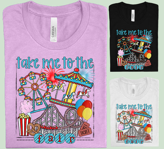 Take Me to the Fair Graphic Tee