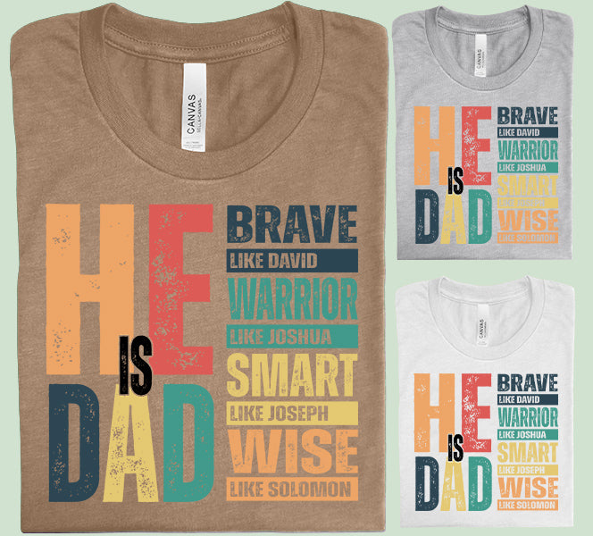 He is Dad Graphic Tee