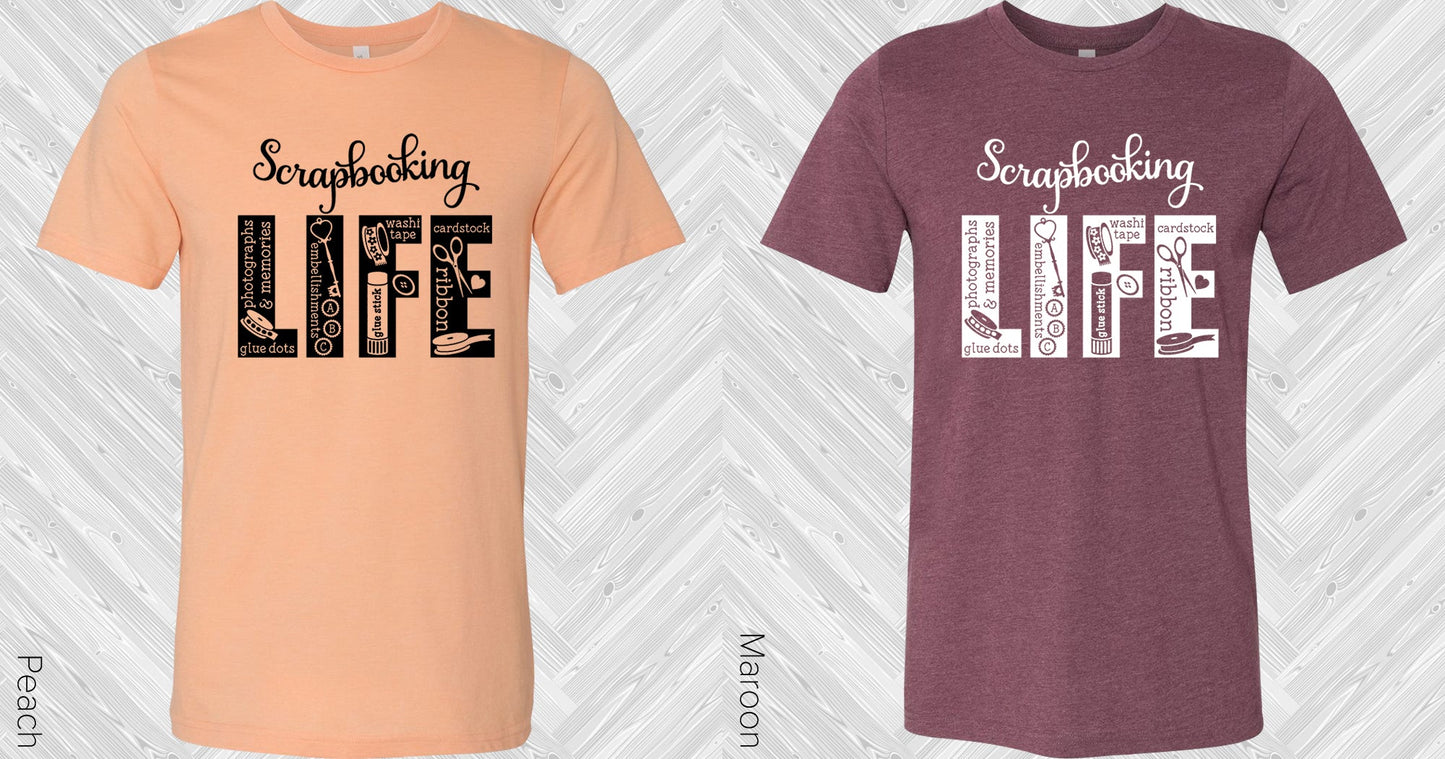 Scrapbooking Life Graphic Tee Graphic Tee