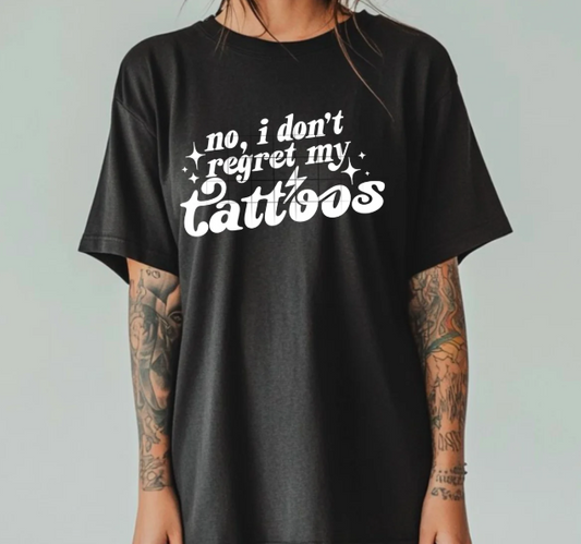 No I Don't Regret My Tattoos Graphic Tee