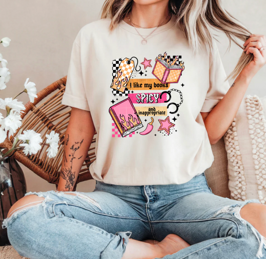 I Like My Books Spicy and Inappropriate Graphic Tee