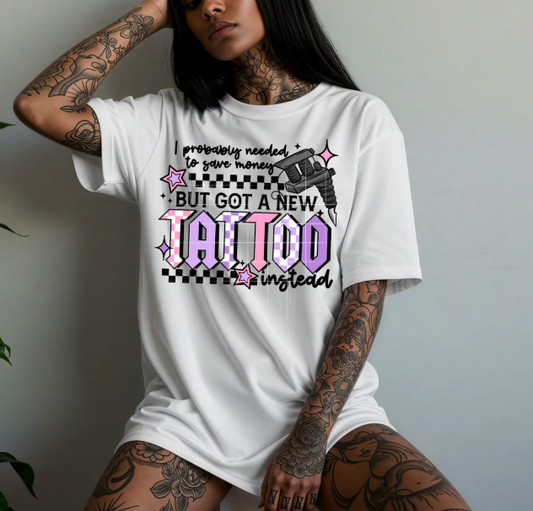 But Got a New Tattoo Graphic Tee