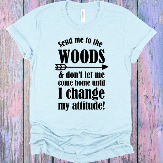 Send Me To The Woods Graphic Tee Graphic Tee