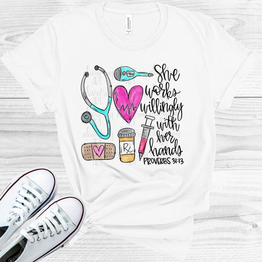 She Works Willingly With Her Hands - Nurse Graphic Tee Graphic Tee