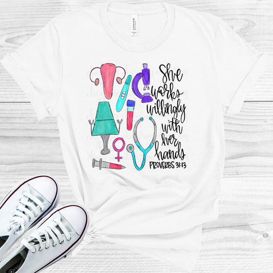 She Works Willingly With Her Hands - Obgyn Graphic Tee Graphic Tee