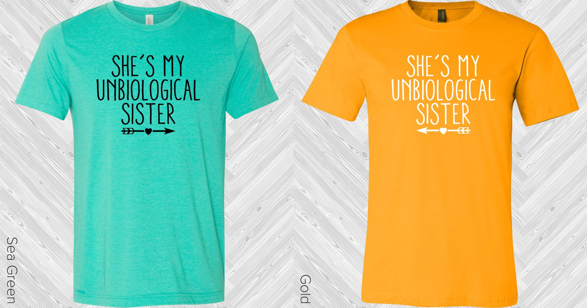 Shes My Unbiological Sister (Left Shirt Arrow Pointing Right) Graphic Tee Graphic Tee