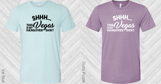 Shhh This Is My Vegas Hangover Shirt Graphic Tee Graphic Tee