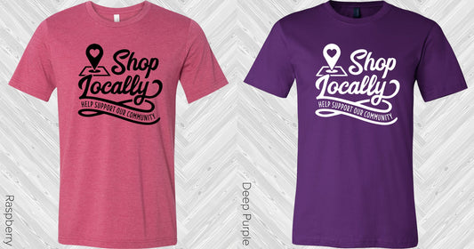 Shop Locally Help Support Our Community Graphic Tee Graphic Tee
