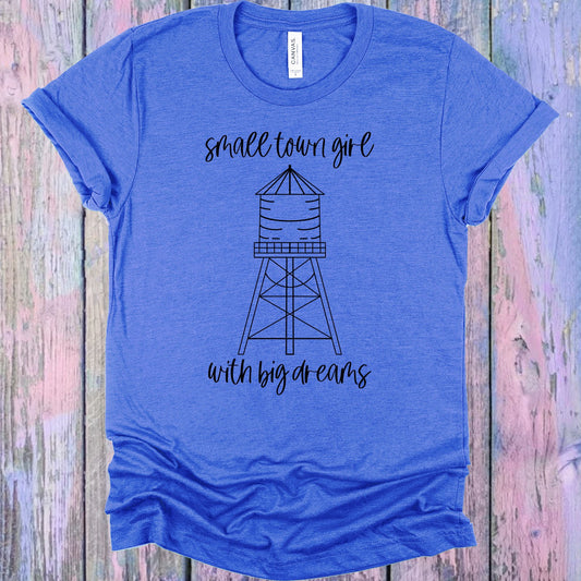 Small Town Girl With Big Dreams Graphic Tee Graphic Tee