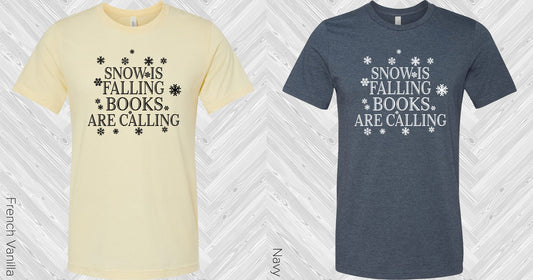 Snow Is Falling Books Are Calling Graphic Tee Graphic Tee
