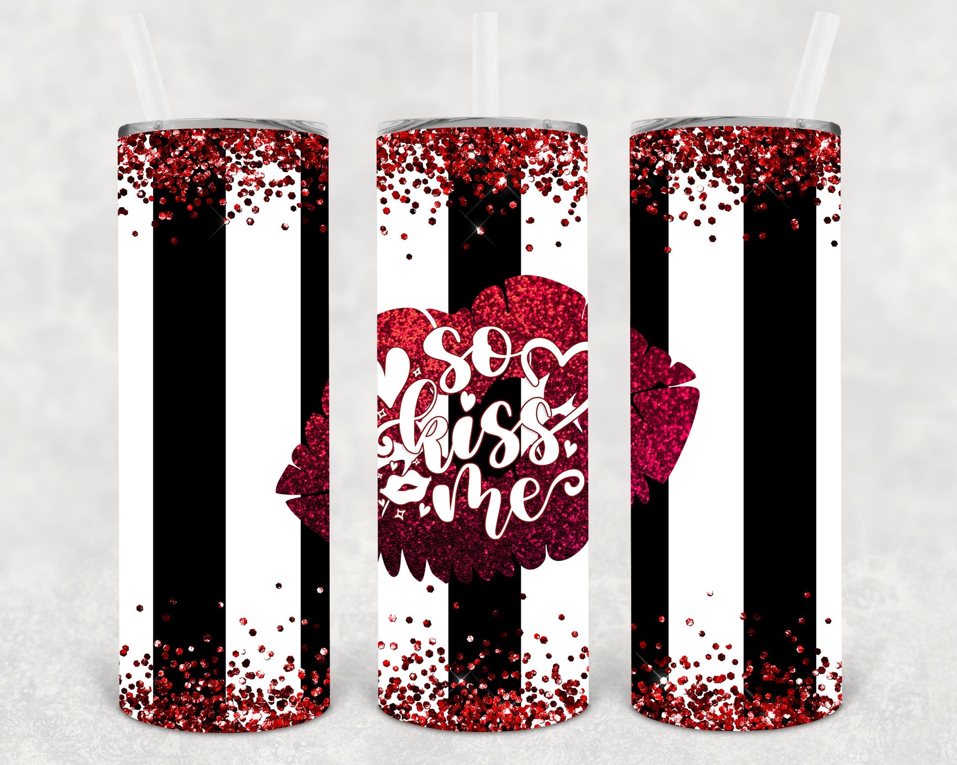 So Kiss Me 20 Oz Skinny Tumbler