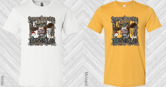 Some Of Yalls Cornbread Aint Done In The Middle Graphic Tee Graphic Tee