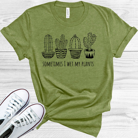 Sometimes I Wet My Plants Graphic Tee Graphic Tee