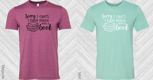 Sorry I Cant Have Plans With A Book Graphic Tee Graphic Tee