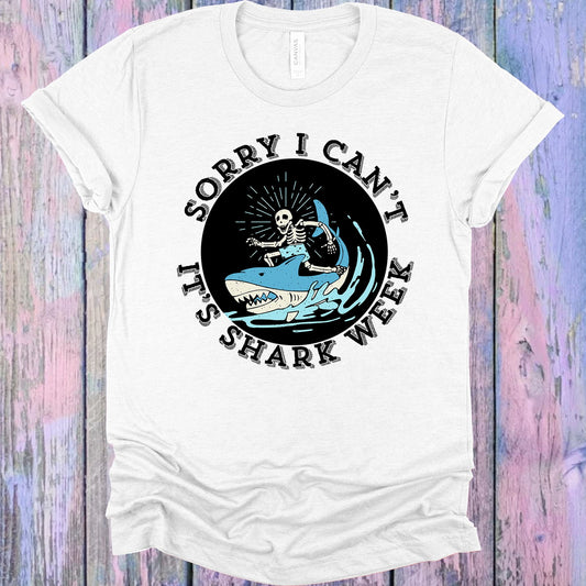 Sorry I Cant Its Shark Week Graphic Tee Graphic Tee