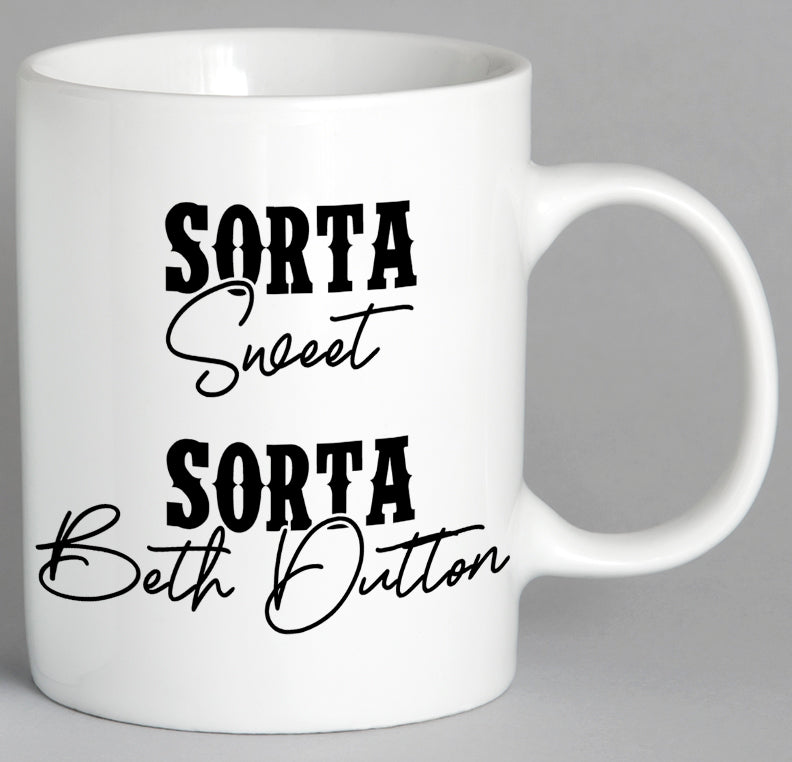 Sorta Sweet Beth Dutton Mug Coffee